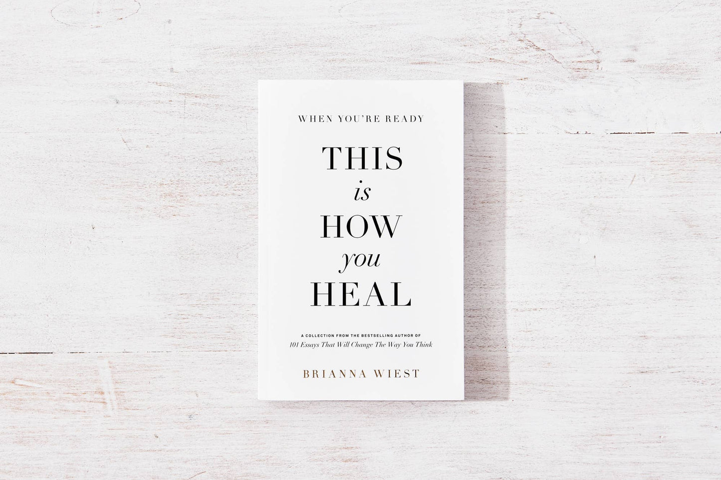 When You're Ready, This Is How You Heal  | Brianna Wiest | Muse Ever After